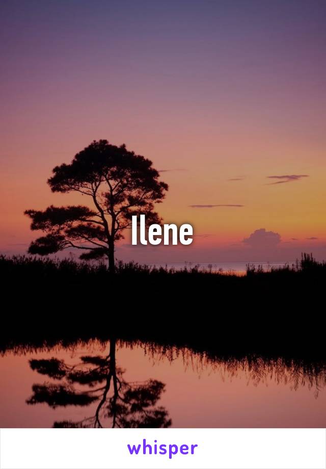 Ilene