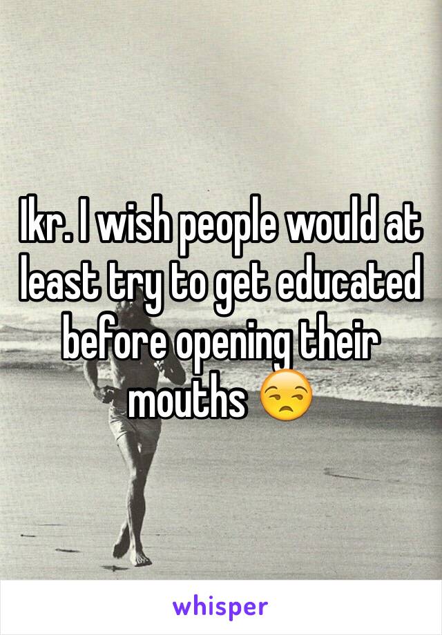 Ikr. I wish people would at least try to get educated before opening their mouths 😒 