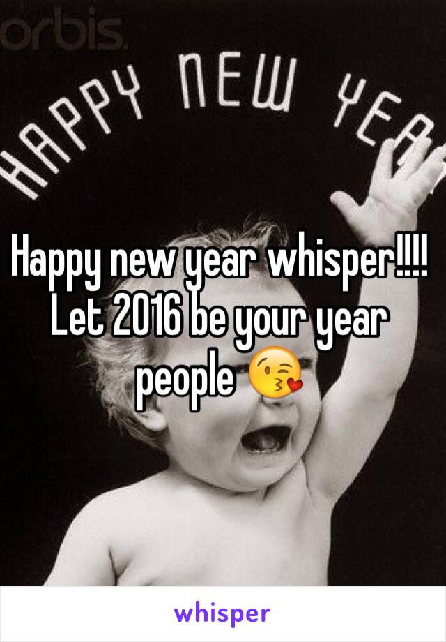 Happy new year whisper!!!! Let 2016 be your year people 😘