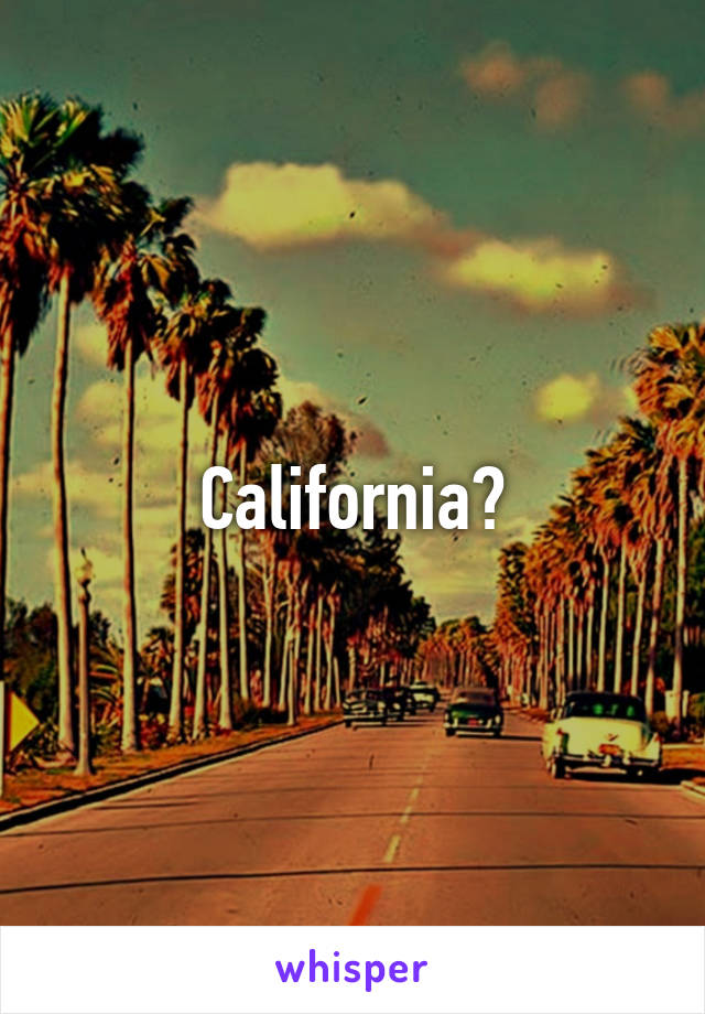 California?