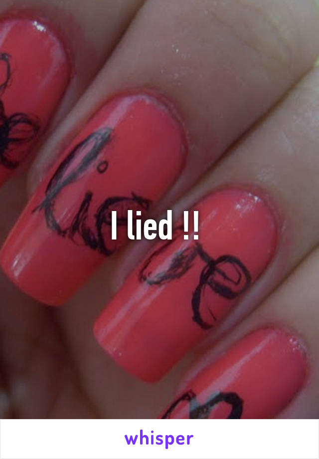 I lied !! 