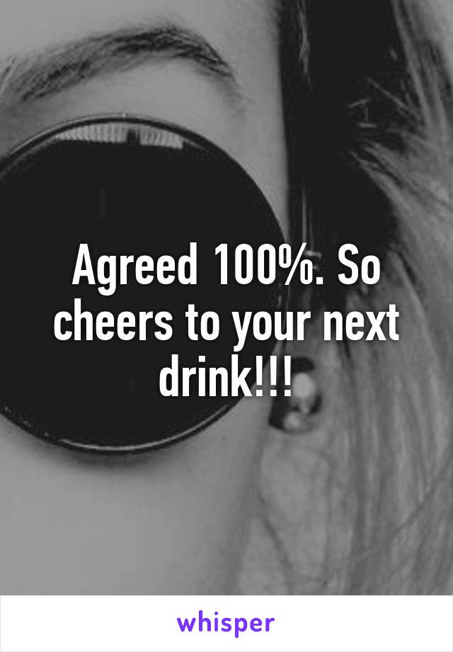 Agreed 100%. So cheers to your next drink!!!