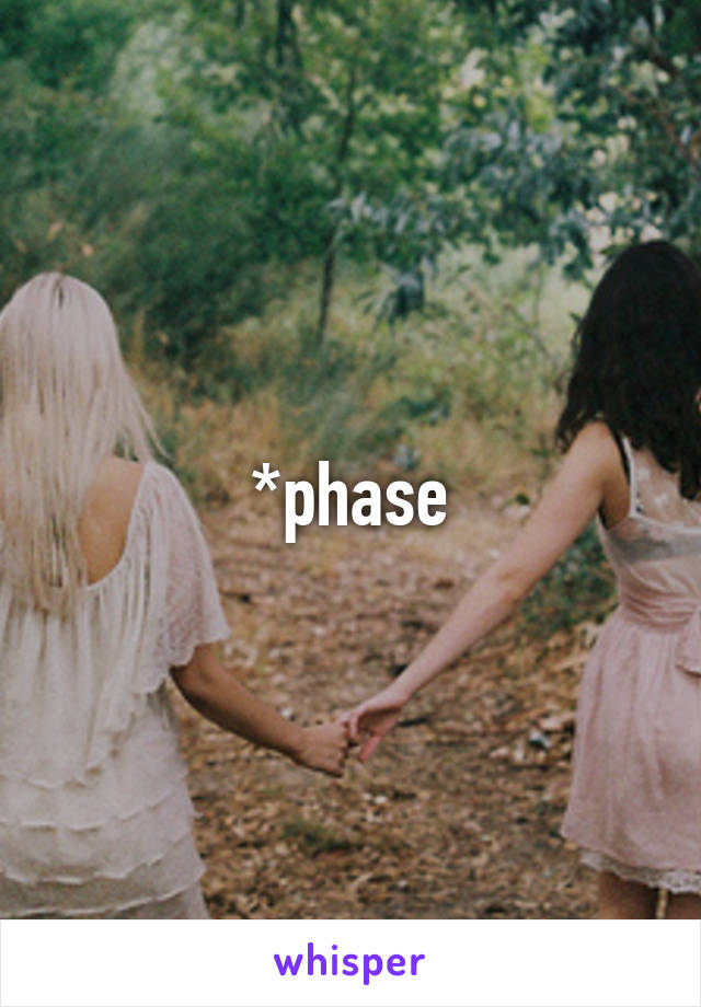 *phase