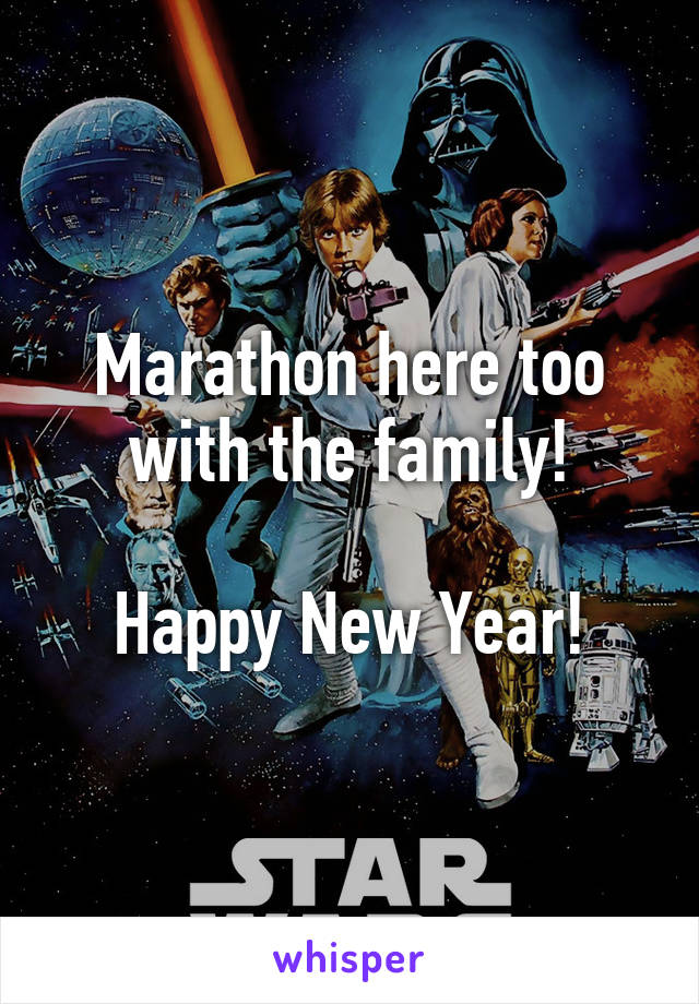 Marathon here too with the family!

Happy New Year!