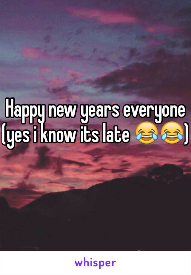 Happy new years everyone (yes i know its late 😂😂)