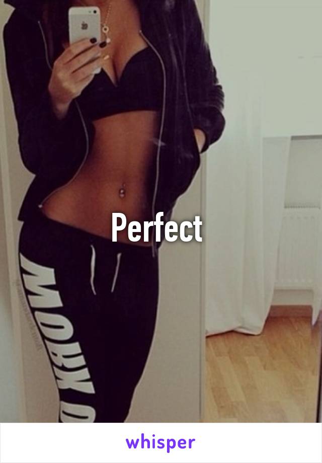 Perfect 