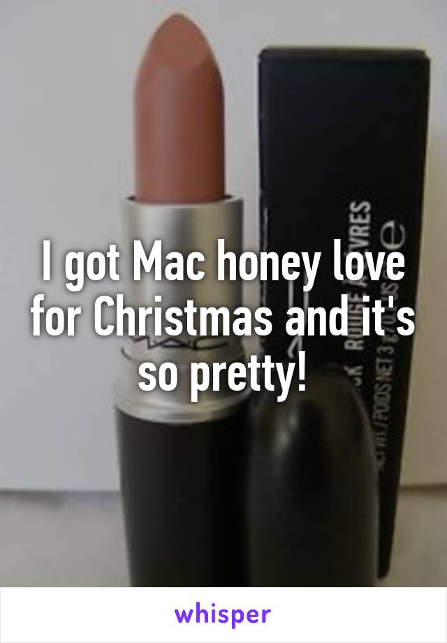 I got Mac honey love for Christmas and it's so pretty!