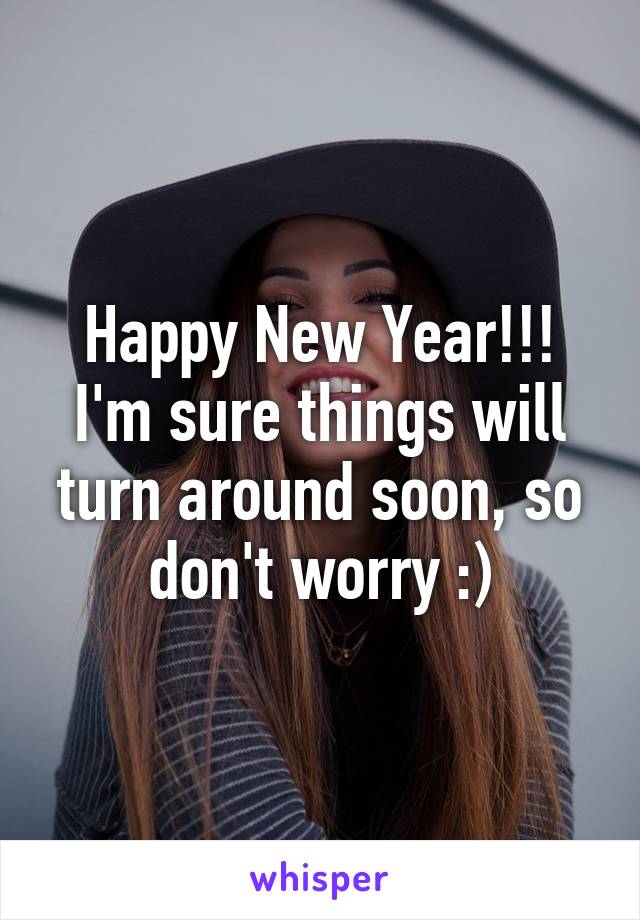 Happy New Year!!!
I'm sure things will turn around soon, so don't worry :)