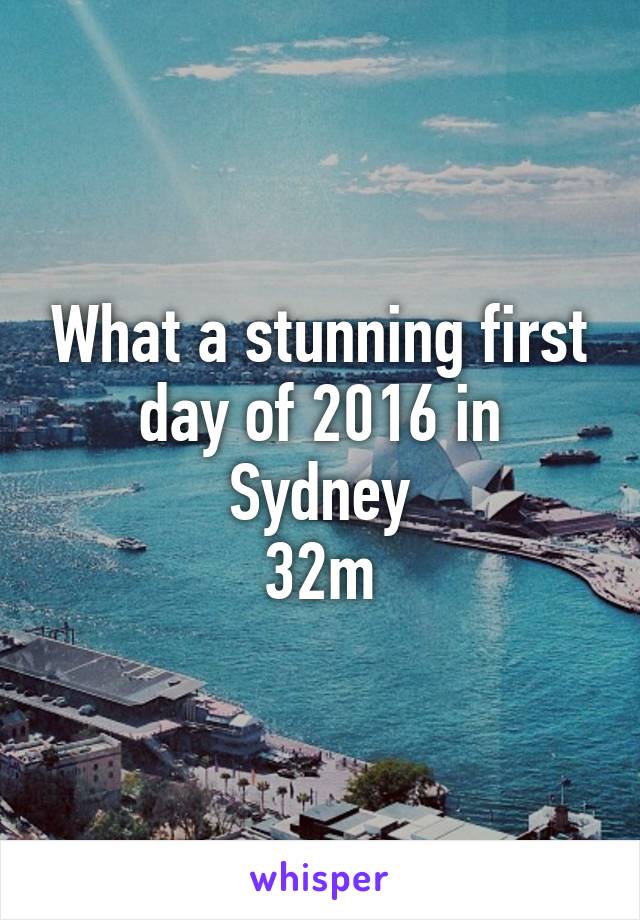 What a stunning first day of 2016 in Sydney
32m