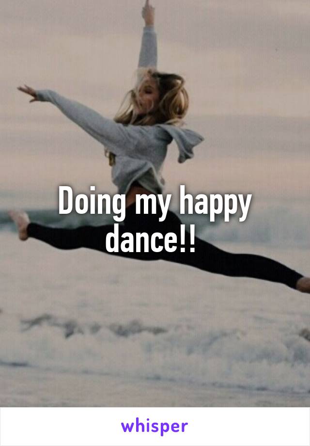 Doing my happy dance!! 