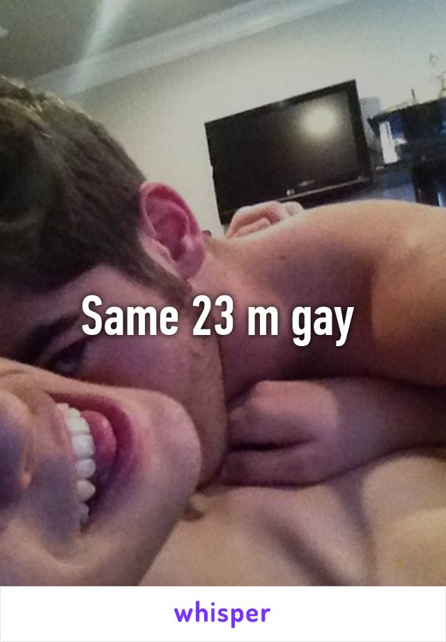 Same 23 m gay 