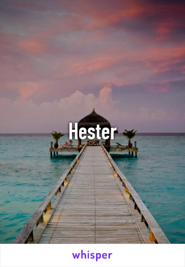 Hester