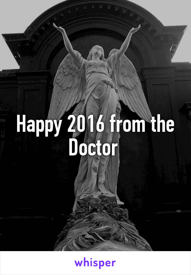 Happy 2016 from the Doctor 