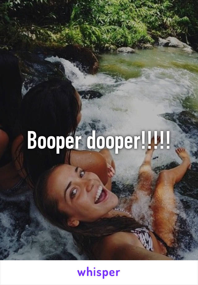 Booper dooper!!!!!