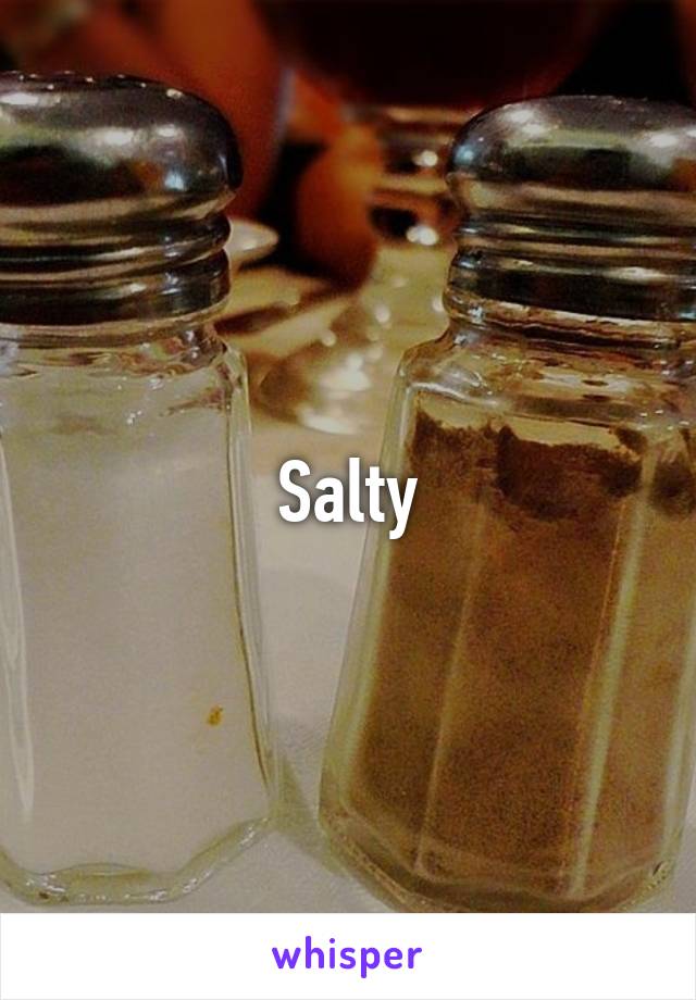 Salty