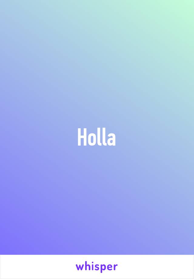 Holla