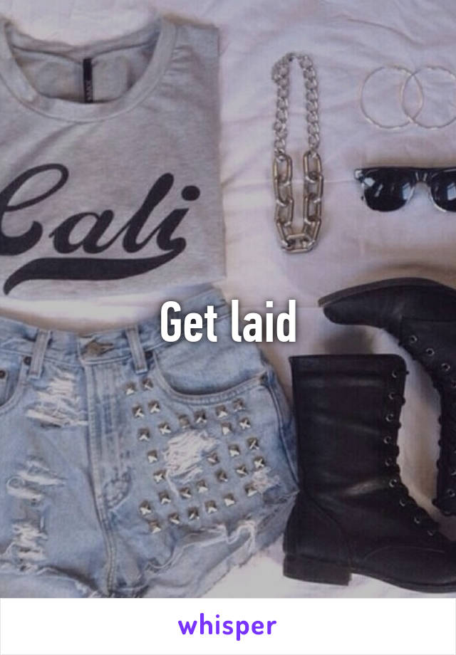 Get laid