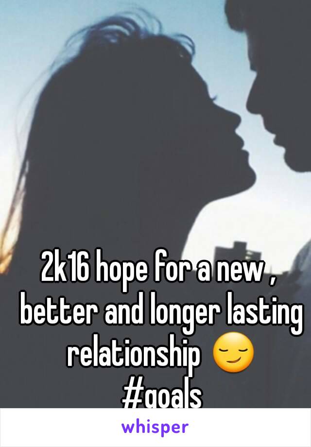 2k16 hope for a new , better and longer lasting relationship 😏
 #goals
