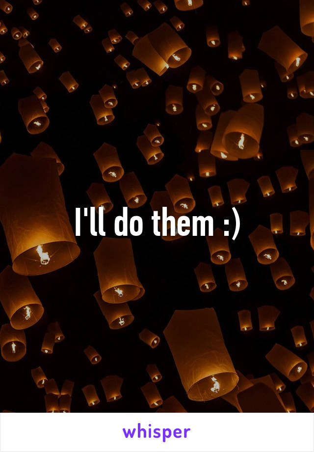 I'll do them :)