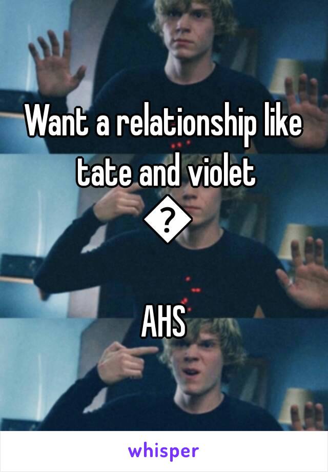 Want a relationship like tate and violet 💀
AHS
