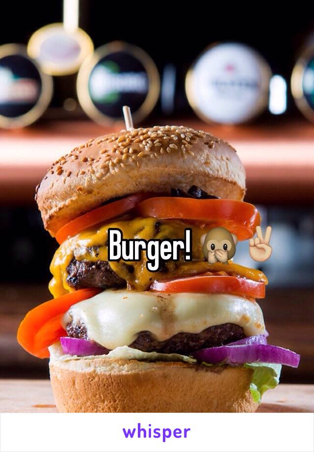 Burger! 🙊✌🏼