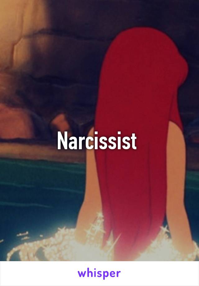 Narcissist 