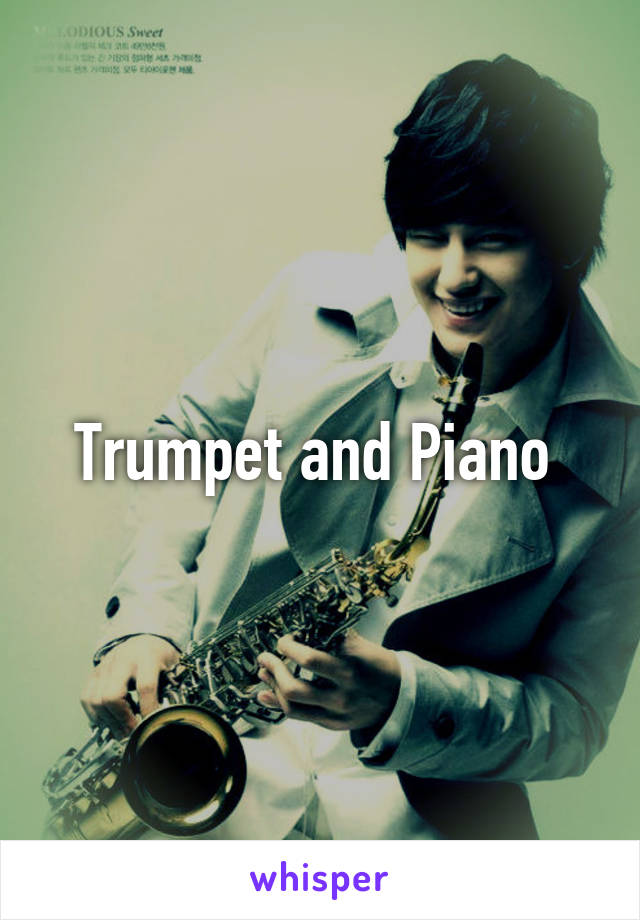 Trumpet and Piano 