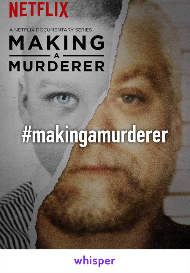 #makingamurderer