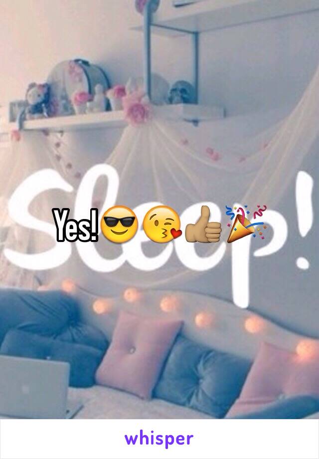 Yes!😎😘👍🏽🎉