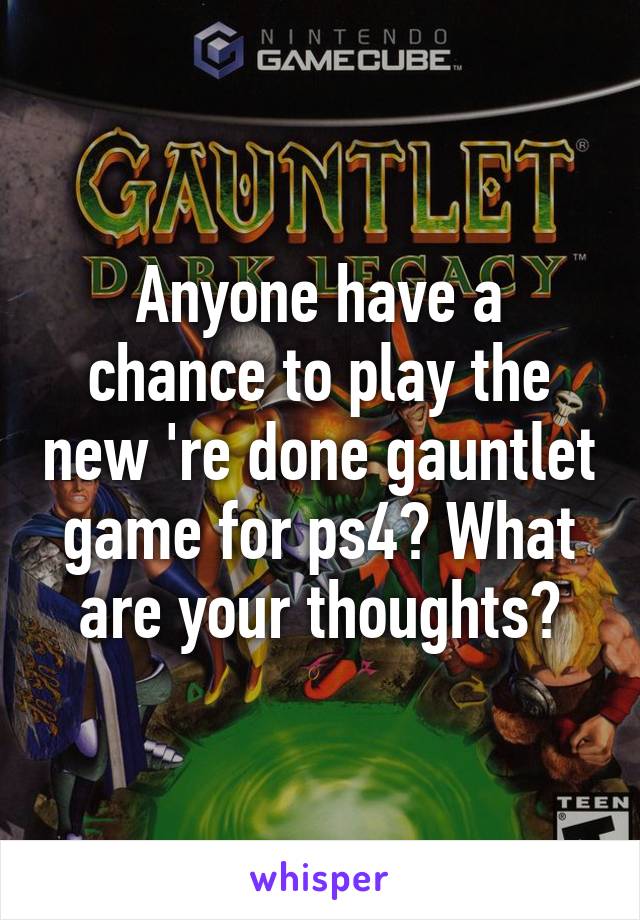 Anyone have a chance to play the new 're done gauntlet game for ps4? What are your thoughts?
