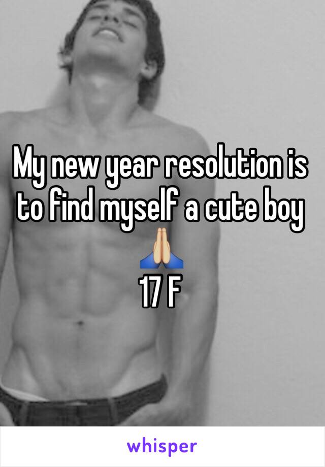 My new year resolution is to find myself a cute boy 🙏🏼
17 F
