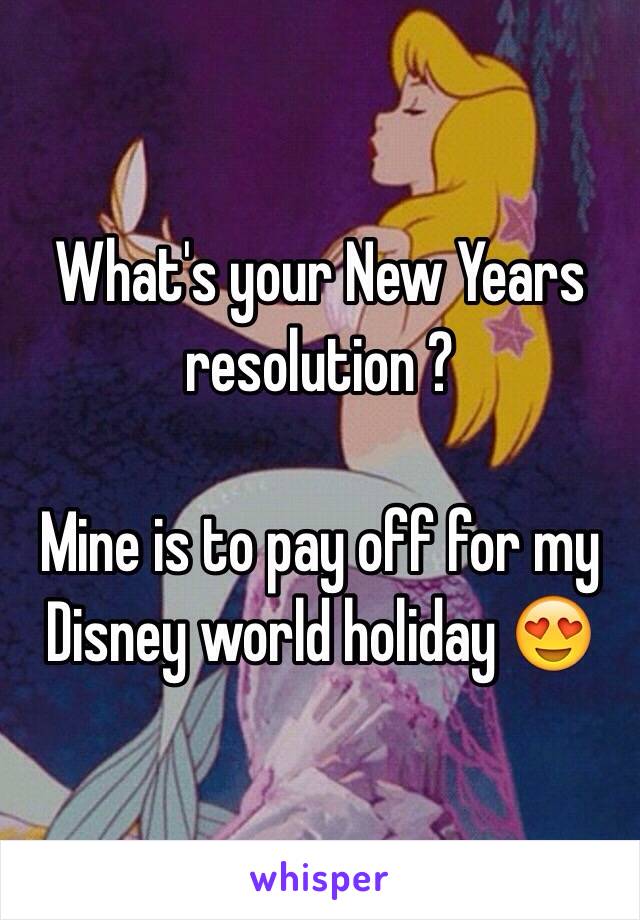 What's your New Years resolution ? 

Mine is to pay off for my Disney world holiday 😍