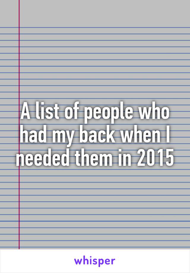 A list of people who had my back when I needed them in 2015
