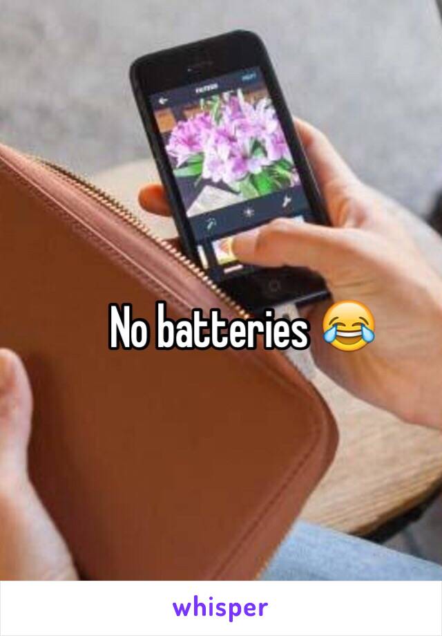 No batteries 😂