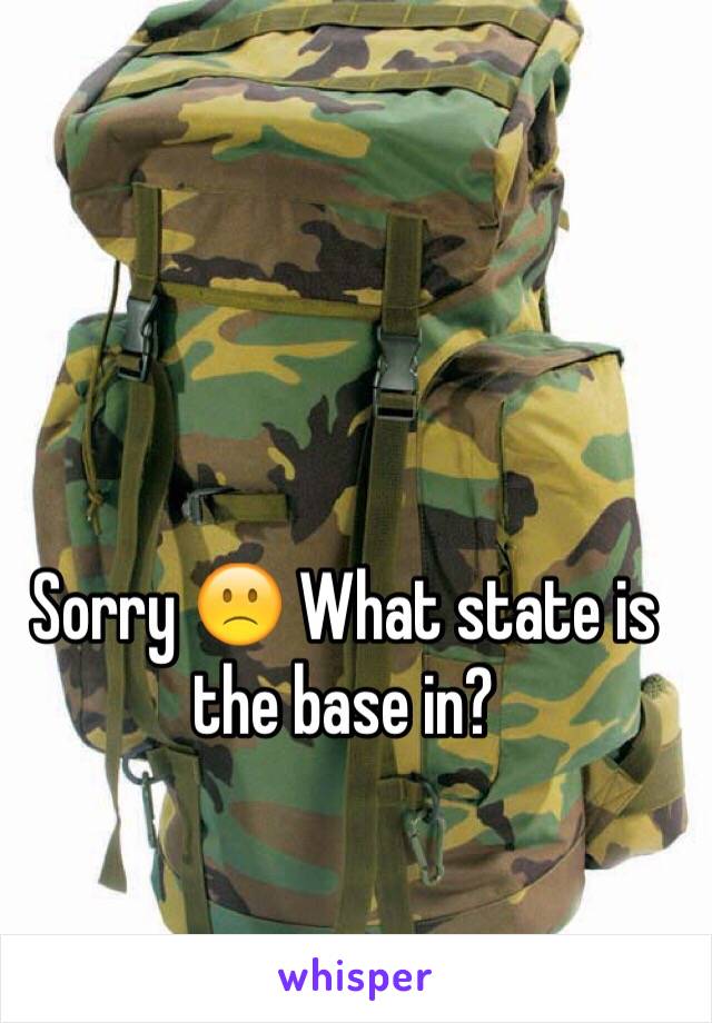 Sorry 🙁 What state is the base in?