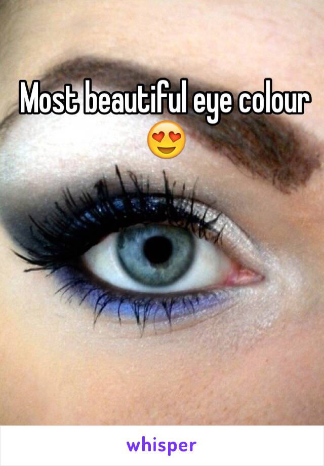 Most beautiful eye colour 😍
