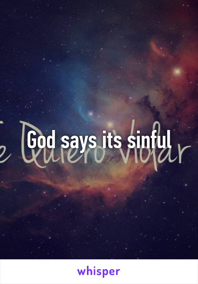 God says its sinful