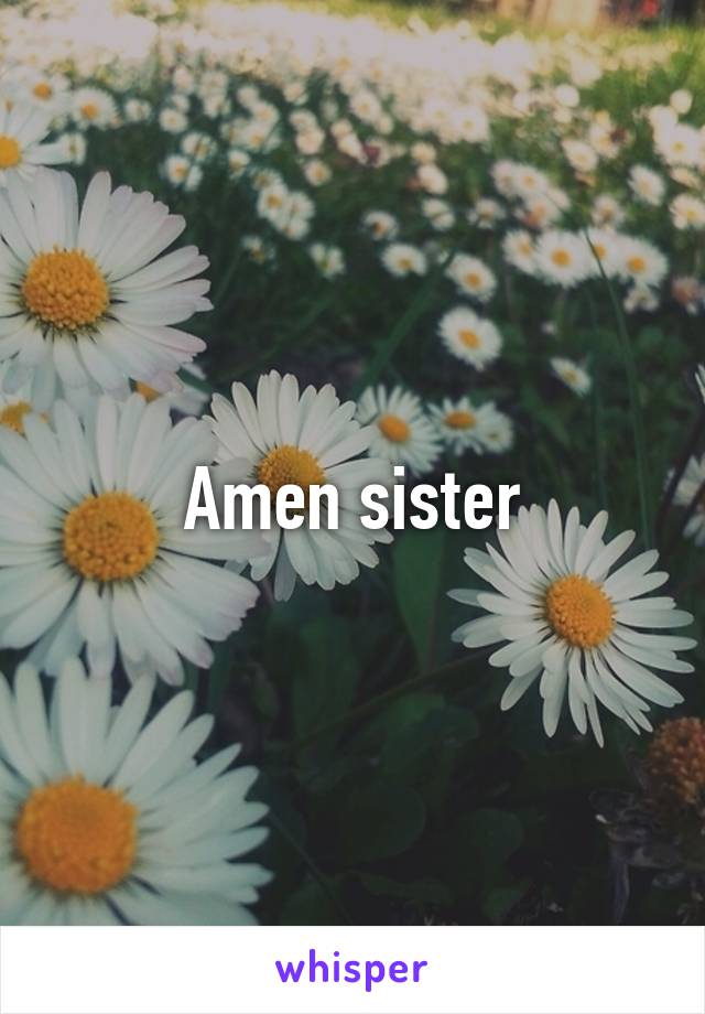 Amen sister