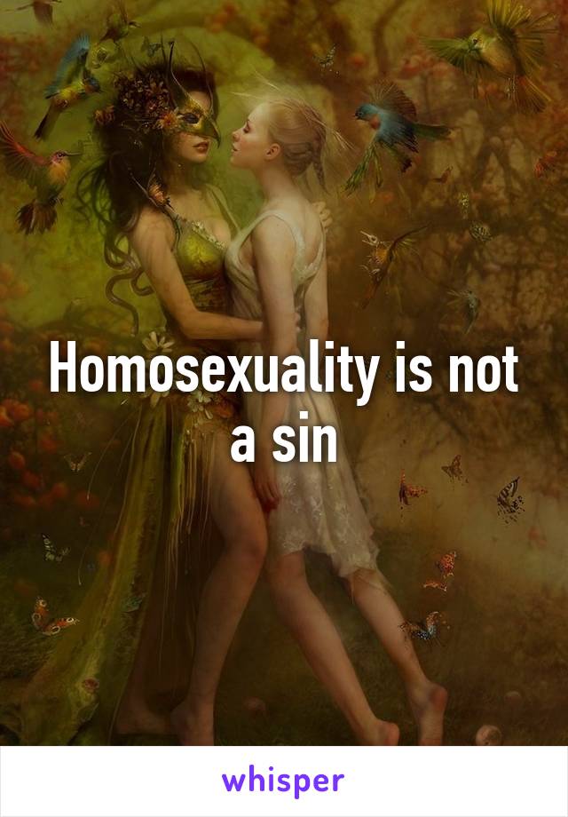 Homosexuality is not a sin