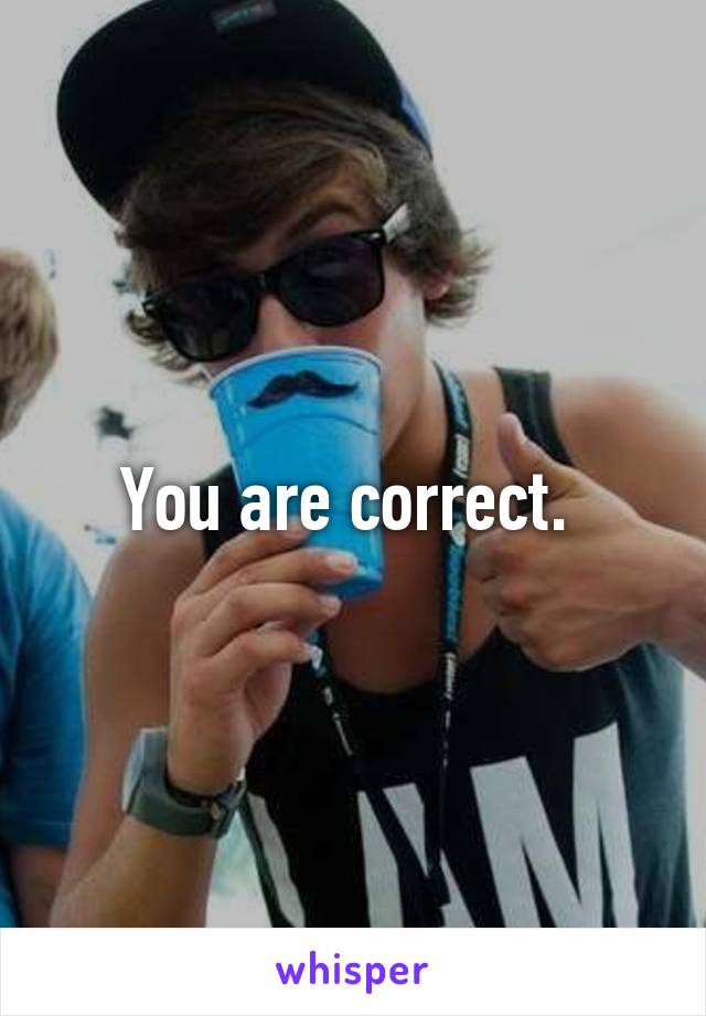 You are correct. 