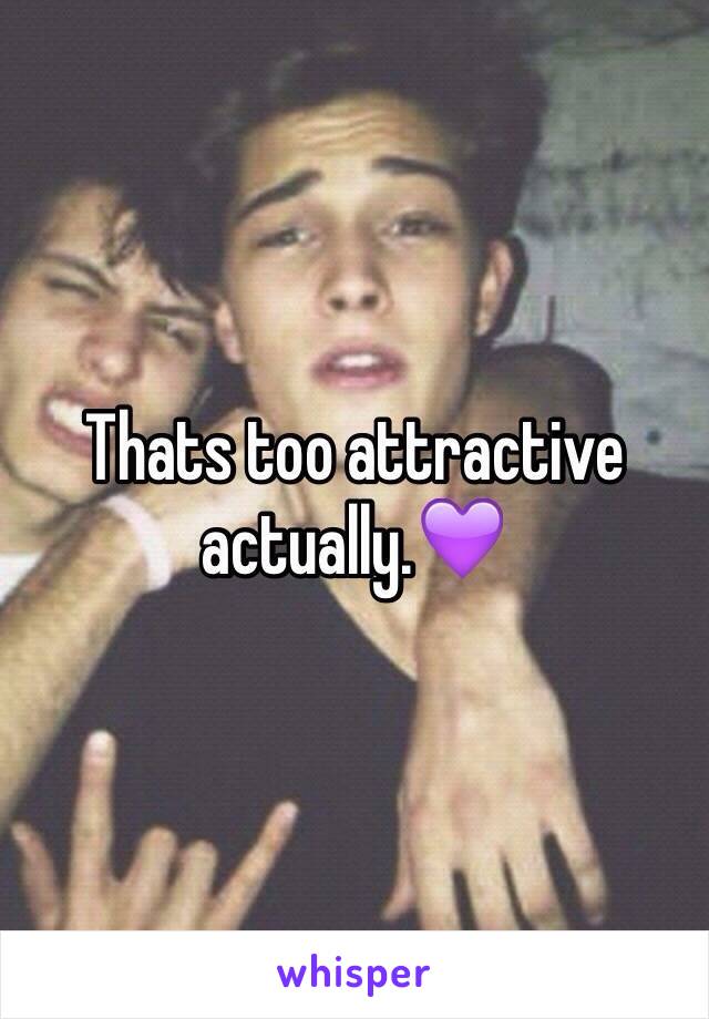 Thats too attractive actually.💜