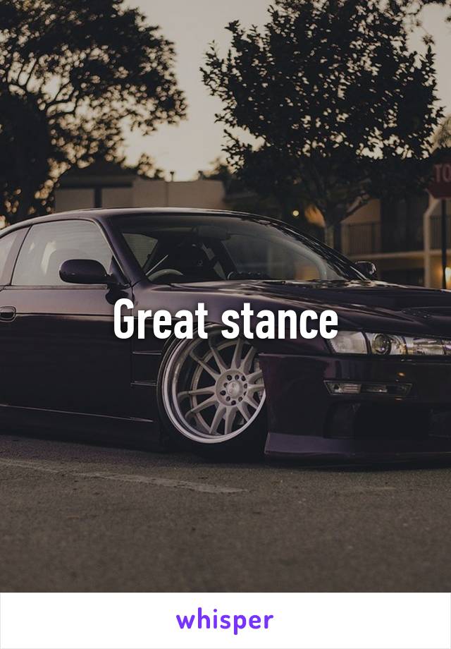 Great stance