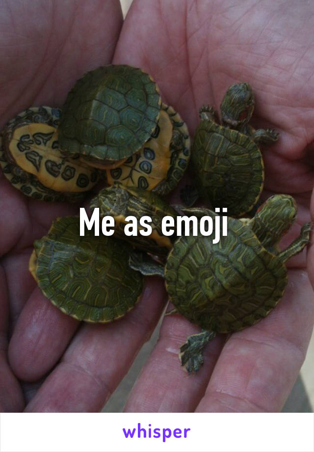 Me as emoji 