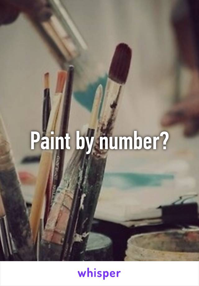Paint by number?