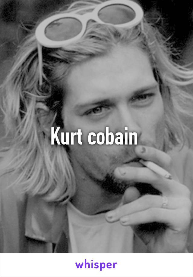 Kurt cobain 