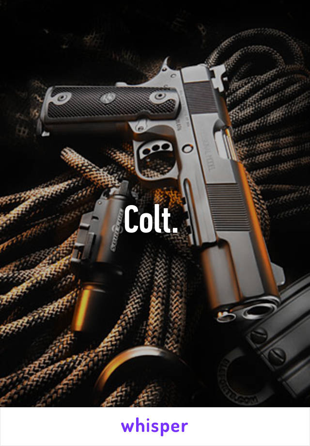 Colt. 