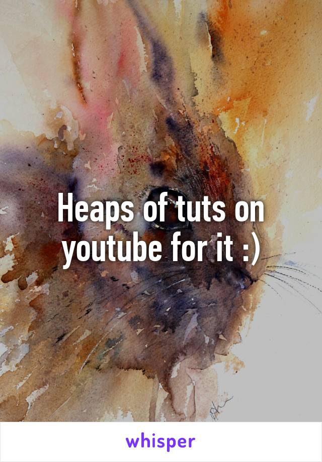 Heaps of tuts on youtube for it :)
