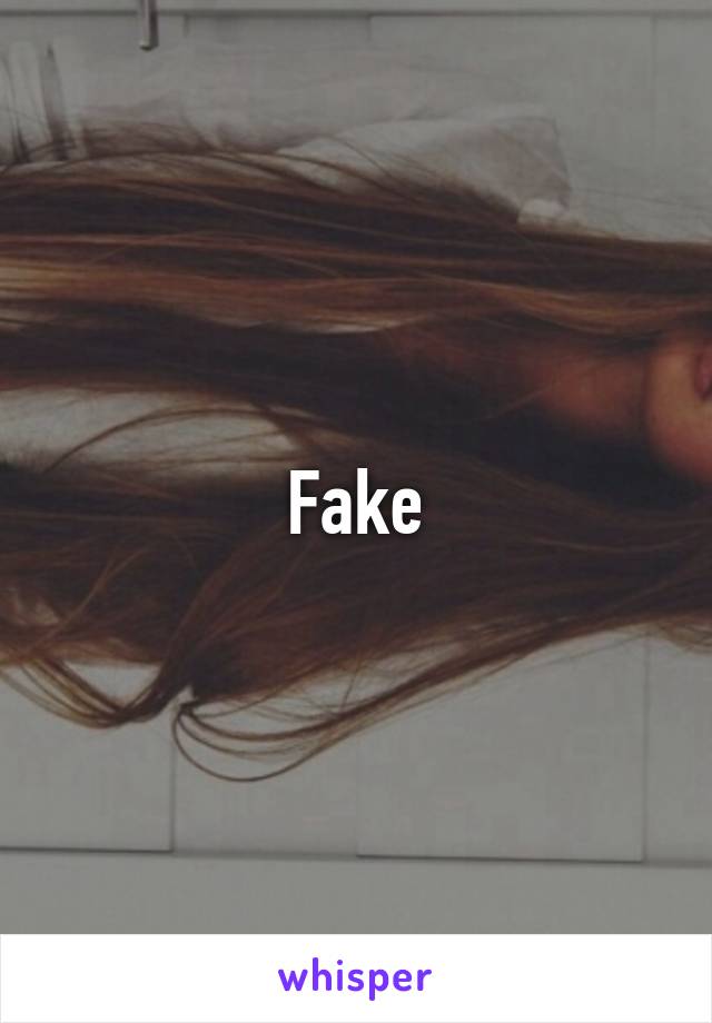 Fake