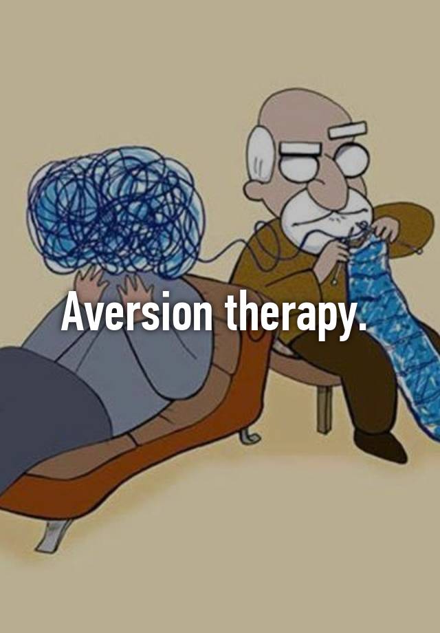 aversion-therapy