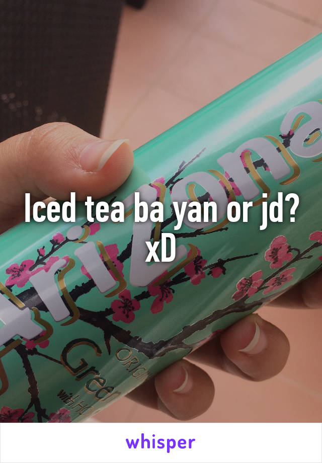 Iced tea ba yan or jd? xD